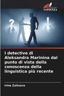 I detective di Aleksandra Marinina dal punto di vista della conoscenza della linguistica pi recente 1