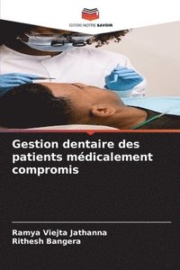 bokomslag Gestion dentaire des patients mdicalement compromis