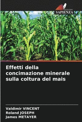 bokomslag Effetti della concimazione minerale sulla coltura del mais