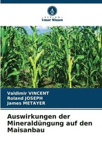 bokomslag Auswirkungen der Mineraldüngung auf den Maisanbau