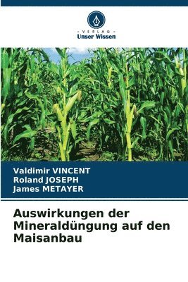 bokomslag Auswirkungen der Mineraldngung auf den Maisanbau