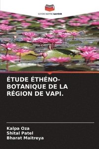 bokomslag tude thno-Botanique de la Rgion de Vapi.