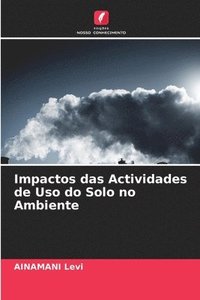 bokomslag Impactos das Actividades de Uso do Solo no Ambiente