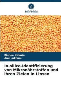 bokomslag In-silico-Identifizierung von Mikronhrstoffen und ihren Zielen in Linsen