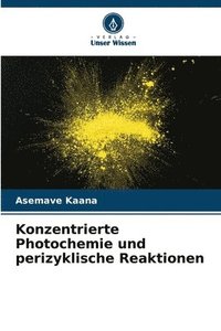 bokomslag Konzentrierte Photochemie und perizyklische Reaktionen