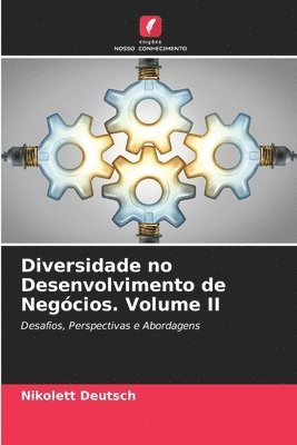 bokomslag Diversidade no Desenvolvimento de Negcios. Volume II