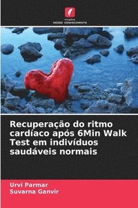 bokomslag Recuperao do ritmo cardaco aps 6Min Walk Test em indivduos saudveis normais