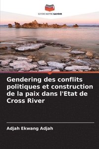 bokomslag Gendering des conflits politiques et construction de la paix dans l'Etat de Cross River