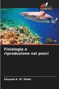 bokomslag Fisiologia e riproduzione nei pesci
