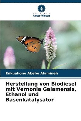 Herstellung von Biodiesel mit Vernonia Galamensis, Ethanol und Basenkatalysator 1