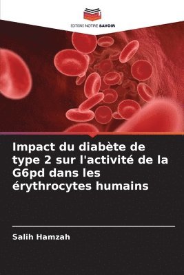 bokomslag Impact du diabte de type 2 sur l'activit de la G6pd dans les rythrocytes humains