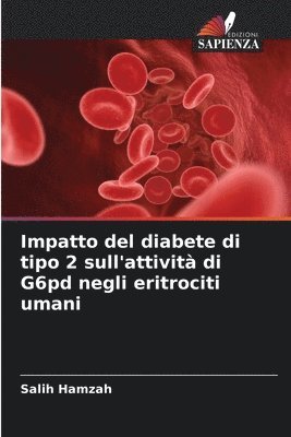 Impatto del diabete di tipo 2 sull'attivit di G6pd negli eritrociti umani 1
