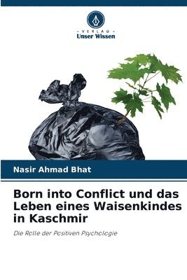 Born into Conflict und das Leben eines Waisenkindes in Kaschmir 1