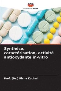bokomslag Synthse, caractrisation, activit antioxydante in-vitro