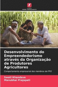 bokomslag Desenvolvimento do Empreendedorismo atravs da Organizao de Produtores Agricultores