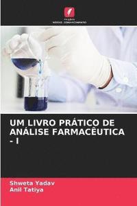 bokomslag Um Livro Prtico de Anlise Farmacutica - I