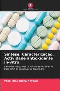 bokomslag Sntese, Caracterizao, Actividade antioxidante in-vitro