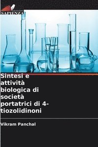 bokomslag Sintesi e attivit biologica di societ portatrici di 4-tiozolidinoni