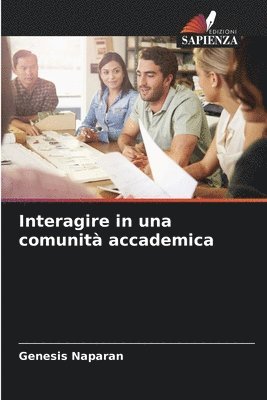 bokomslag Interagire in una comunit accademica