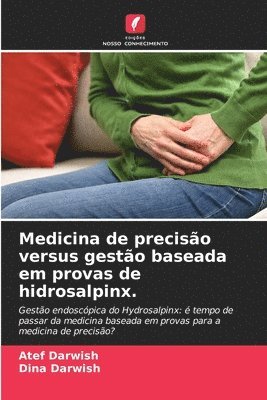 bokomslag Medicina de preciso versus gesto baseada em provas de hidrosalpinx.