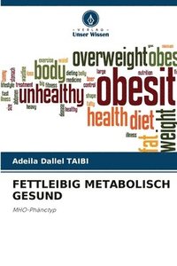 bokomslag Fettleibig Metabolisch Gesund