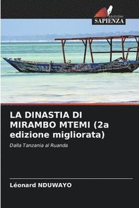bokomslag LA DINASTIA DI MIRAMBO MTEMI (2a edizione migliorata)