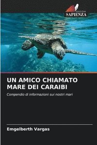 bokomslag Un Amico Chiamato Mare Dei Caraibi