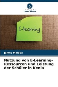 bokomslag Nutzung von E-Learning-Ressourcen und Leistung der Schler in Kenia