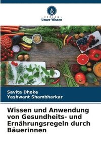 bokomslag Wissen und Anwendung von Gesundheits- und Ernhrungsregeln durch Buerinnen