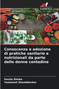 bokomslag Conoscenza e adozione di pratiche sanitarie e nutrizionali da parte delle donne contadine