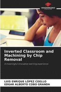 bokomslag Inverted Classroom and Machining by Chip Removal