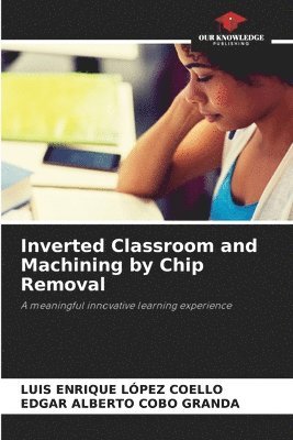 Inverted Classroom and Machining by Chip Removal 1