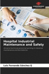 bokomslag Hospital Industrial Maintenance and Safety
