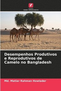 bokomslag Desempenhos Produtivos e Reprodutivos de Camelo no Bangladesh