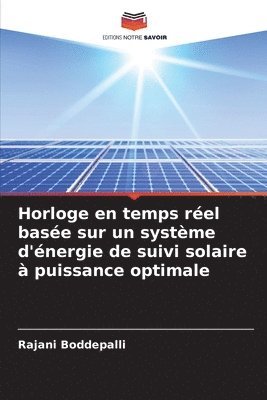 bokomslag Horloge en temps rel base sur un systme d'nergie de suivi solaire  puissance optimale