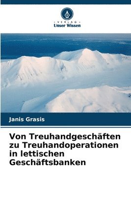 Von Treuhandgeschften zu Treuhandoperationen in lettischen Geschftsbanken 1