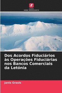 bokomslag Dos Acordos Fiducirios s Operaes Fiducirias nos Bancos Comerciais da Letnia