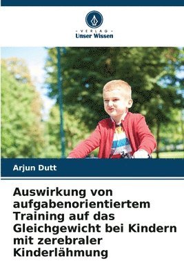bokomslag Auswirkung von aufgabenorientiertem Training auf das Gleichgewicht bei Kindern mit zerebraler Kinderlähmung