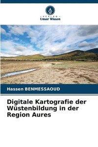 bokomslag Digitale Kartografie der Wstenbildung in der Region Aures