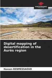 bokomslag Digital mapping of desertification in the Aurs region