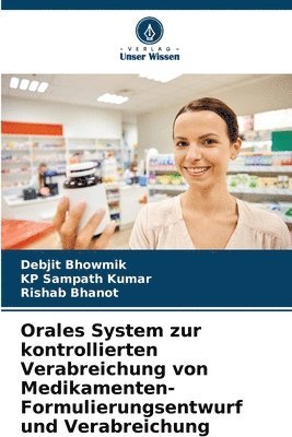 bokomslag Orales System zur kontrollierten Verabreichung von Medikamenten- Formulierungsentwurf und Verabreichung