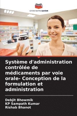 Systme d'administration contrle de mdicaments par voie orale- Conception de la formulation et administration 1