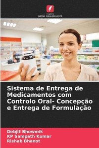 bokomslag Sistema de Entrega de Medicamentos com Controlo Oral- Concepo e Entrega de Formulao
