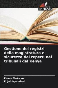 bokomslag Gestione dei registri della magistratura e sicurezza dei reperti nei tribunali del Kenya