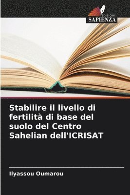 Stabilire il livello di fertilit di base del suolo del Centro Sahelian dell'ICRISAT 1