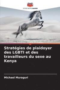 bokomslag Stratgies de plaidoyer des LGBTI et des travailleurs du sexe au Kenya