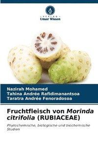 bokomslag Fruchtfleisch von Morinda citrifolia (RUBIACEAE)