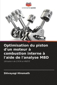 bokomslag Optimisation du piston d'un moteur  combustion interne  l'aide de l'analyse MBD