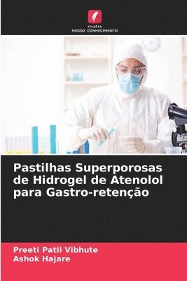 bokomslag Pastilhas Superporosas de Hidrogel de Atenolol para Gastro-reteno
