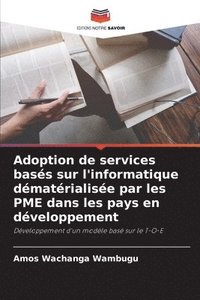 bokomslag Adoption de services bases sur l'informatique dematerialisee par les PME dans les pays en developpement